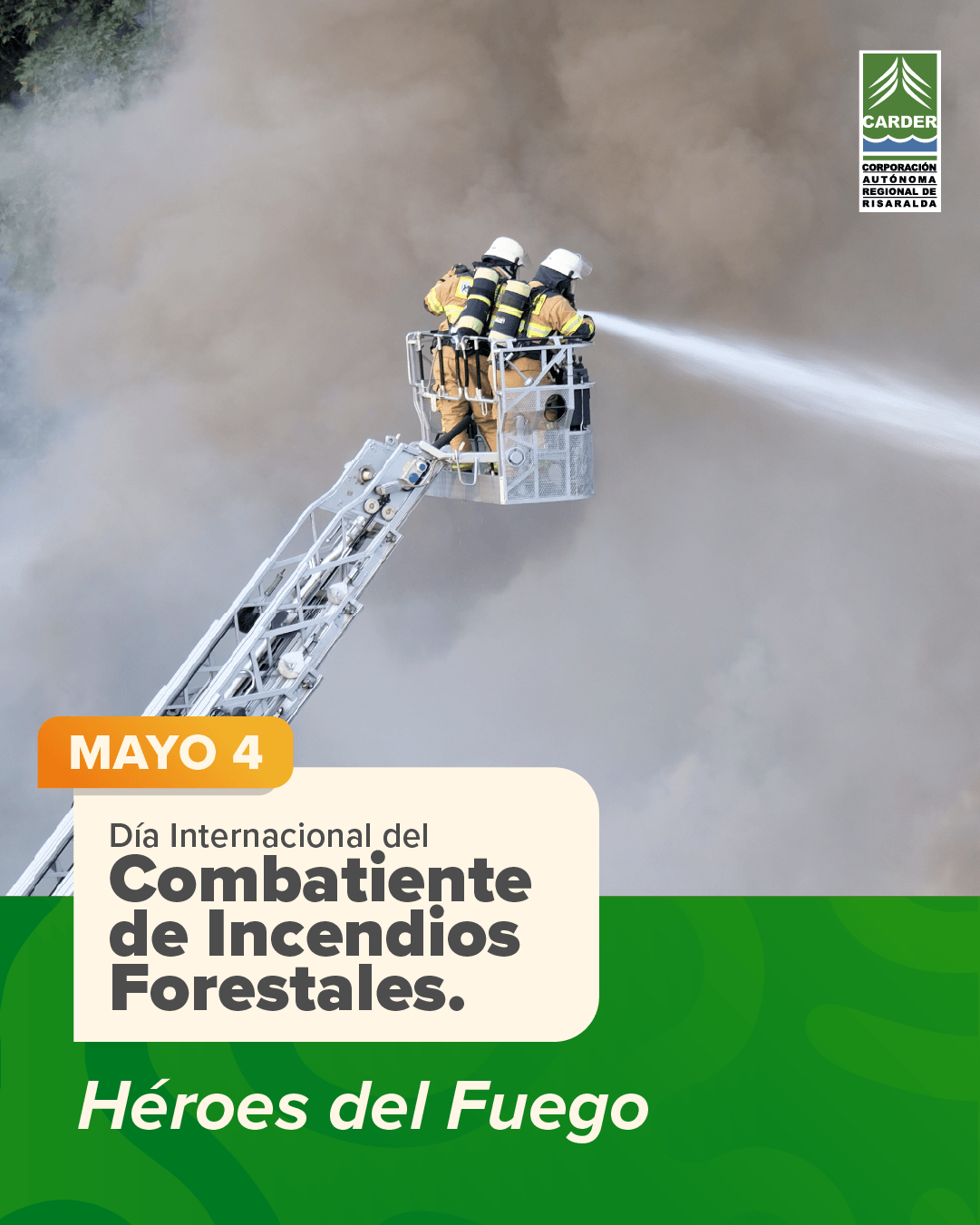 Día Internacional del Combatiente de Incendios Forestales. Héroes del Fuego